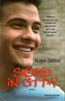 Solo in città - Olivia Crosio