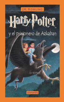 Harry Potter y El Prisionero de Azkaban - J.K. Rowling