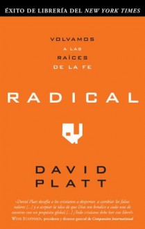 Radical (Spanish Edition) - David Platt