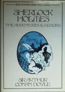 Sherlock Holmes: The Adventures And Memoirs - Arthur Conan Doyle