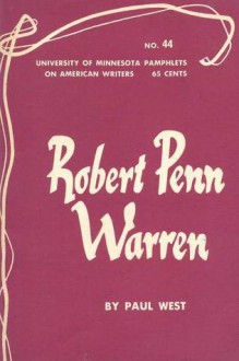 Robert Penn Warren - Paul West