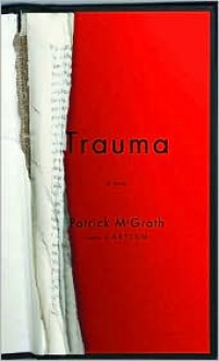 Trauma - Patrick McGrath