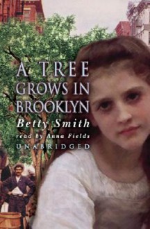 A Tree Grows in Brooklyn (Audio Cassette ) - Betty Smith, Anna Fields