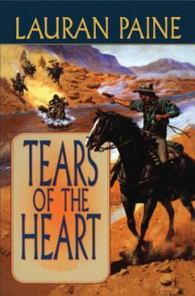 Tears Of The Heart - Lauran Paine