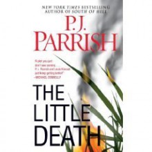 The Little Death (Louis Kincaid, #10 - P.J. Parrish