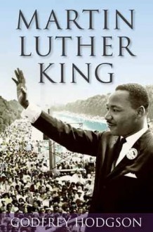 Martin Luther King - Godfrey Hodgson