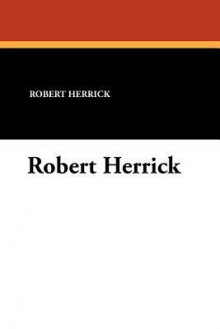 Robert Herrick - Robert Herrick, Henry Newbolt