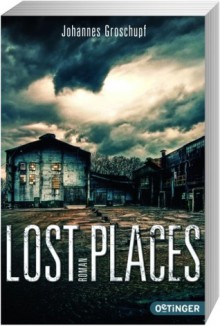 Lost Places - Johannes Groschupf