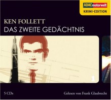 Das zweite Gedächtnis - Ken Follett, Frank Glaubrecht