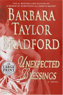 Unexpected Blessings (Random House Large Print) - Barbara Taylor Bradford