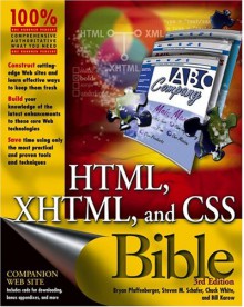 HTML, XHTML, and CSS Bible (Bible) 3rd Edition - Bryan Pfaffenberger