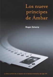 Los nueve príncipes de Ámbar (Amber Chronicles, #1) - Roger Zelazny