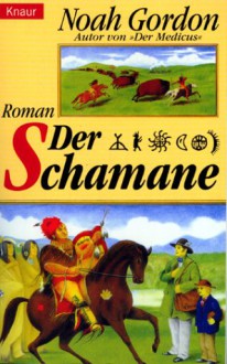 Der Schamane (Cole-Trilogie, #2) - Noah Gordon