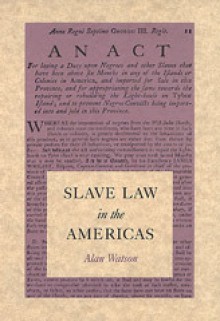 Slave Law in the Americas - Alan Watson