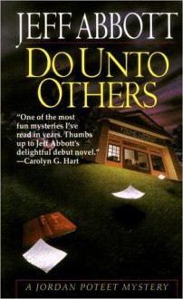 Do Unto Others (A Jordan Poteet Mystery #1) - Jeff Abbott