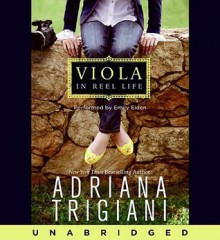 Viola in Reel Life (Viola #1) - Adriana Trigiani, Emily Eiden