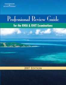 Professional Review Guide for the RHIA and RHIT Examinations [With CDROM] - Patricia Schnering