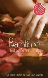 Bathtime: A Collection of Five Erotic Stories - Chris Skilbeck, Jean-Philippe Aubourg, Sommer Marsden