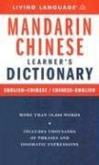 Complete Chinese (Mandarin): The Basics (Dictionary) (LL(R) Complete Basic Courses) - Living Language, Bin Liu