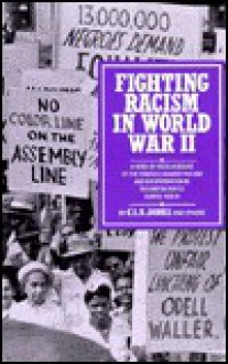 Fighting Racism in World War II - George Breitmann, George Breitman, Fred Stanton, George Breitmann