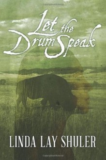 Let the Drum Speak (Kwani, Book 3) - Linda Lay Shuler