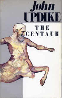 The Centaur - John Updike