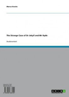 The Strange Case of Dr. Jekyll and Mr. Hyde - Robert Louis Stevenson