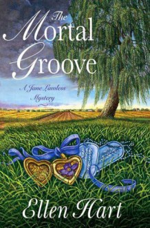 The Mortal Groove - Ellen Hart