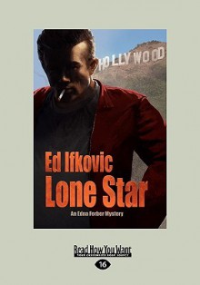 Lone Star: An Edna Ferber Mystery (Easyread Large Edition) - Ed Ifkovic