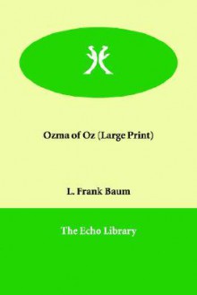 Ozma of Oz - L. Frank Baum