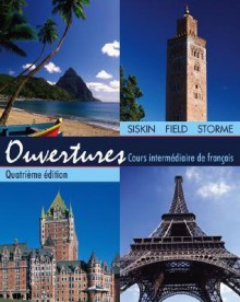 Ouvertures: Cours Intermediaire de Francais - H. Jay Siskin, Thomas T. Field, Julie A. Storme