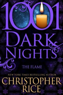 The Flame (1001 Dark Nights) - Christopher Rice