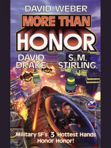 More Than Honor - David Weber, David Drake, S.M. Stirling