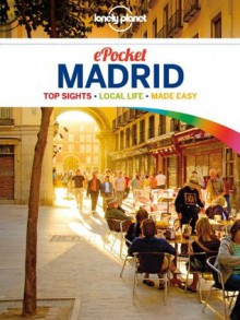 Lonely Planet Pocket Madrid (Travel Guide) - Lonely Planet, Anthony Ham