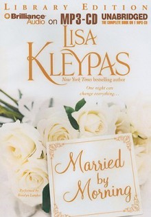 Married by Morning - Lisa Kleypas, Rosalyn Landor