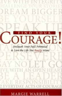 Find Your Courage! - Margie Warrell