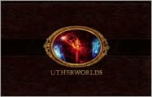 Utherworlds: The Art of Philip Straub - Philip Straub, Johnson Wade, Philip Straub, Mark Snoswell, Daniel P. Wade