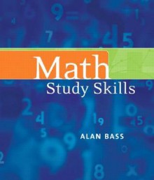 Math Study Skills - Alan Bass