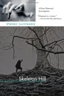 Skeleton Hill (Peter Diamond, #10) - Peter Lovesey