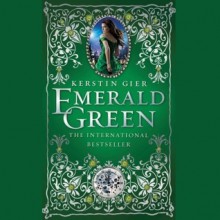 Emerald Green (Ruby Red, #3) - Kerstin Gier, Anthea Bell, Marisa Calin