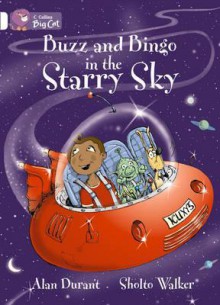 Buzz and Bingo in the Starry Sky: Band 10 - Alan Durant