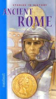 Nextext Stories in History: Student Text Ancient Rome, 200 B.C.-A.D. 350 - MCDOUGAL LITTEL