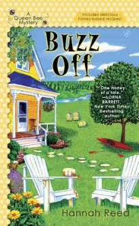 Buzz Off (Queen Bee Mystery #1) - Hannah Reed