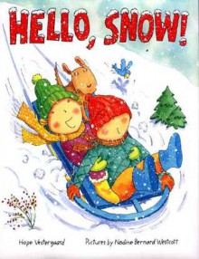 Hello, Snow! - Hope Vestergaard, Nadine Bernard Westcott