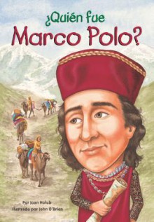 Quien fue Marco Polo? - Joan Holub, John O'Brien, Nancy Harrison