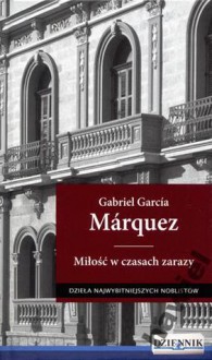 Miłość w czasach zarazy - Carlos Marrodán Casas, Gabriel García Márquez