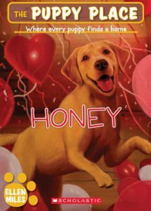 The Puppy Place #16: Honey - Ellen Miles