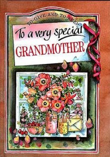 To a Very Special Grandmother - Helen Exley, Juliette Clarke