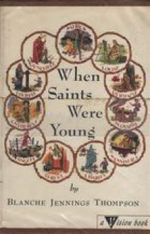 When Saints Were Young - Blanche Jennings Thompson, John Lawn