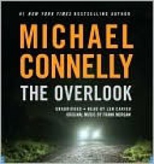 The Overlook (Harry Bosch, #13) - Michael Connelly, Len Cariou